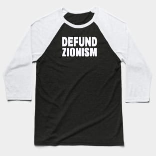 Defund Zionism - White - Double-sided Baseball T-Shirt